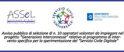 Avviso pubblico di selezione di n. 10 operatori volontari da impiegare nel progetto “Generazioni Interconnesse” relativo al programma di intervento specifico per la sperimentazione del “Servizio Civile Digitale”