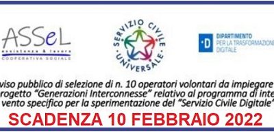 Avviso pubblico di selezione di n. 10 operatori volontari da impiegare nel progetto “Generazioni Interconnesse” relativo al programma di intervento specifico per la sperimentazione del “Servizio Civile Digitale” – Prorogata scadenza al 10/02/2022.
