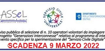 Avviso pubblico di selezione di n. 10 operatori volontari da impiegare nel progetto “Generazioni Interconnesse” relativo al programma di intervento specifico per la sperimentazione del “Servizio Civile Digitale” – Prorogata scadenza con riserva al 09/03/2022.